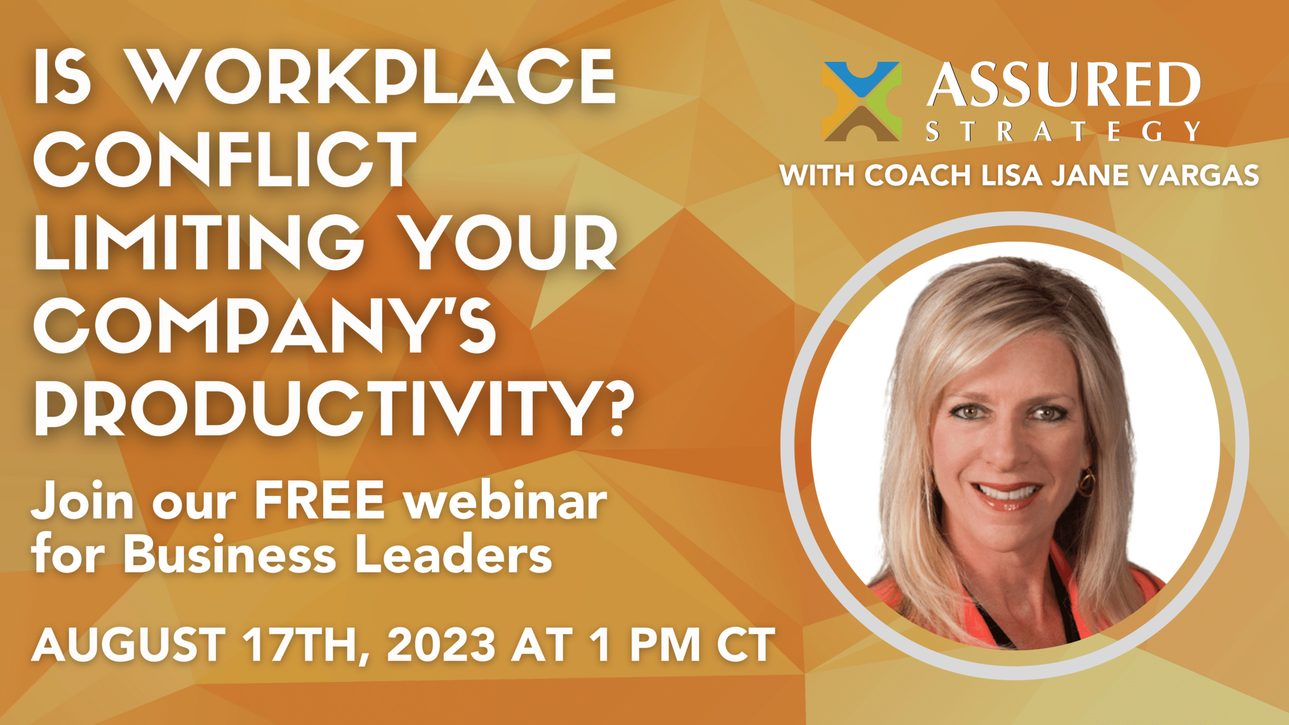 Free Webinar: How to Boost Productivity by Addressing Workplace Conflict – August 17th from 1-2pm CT