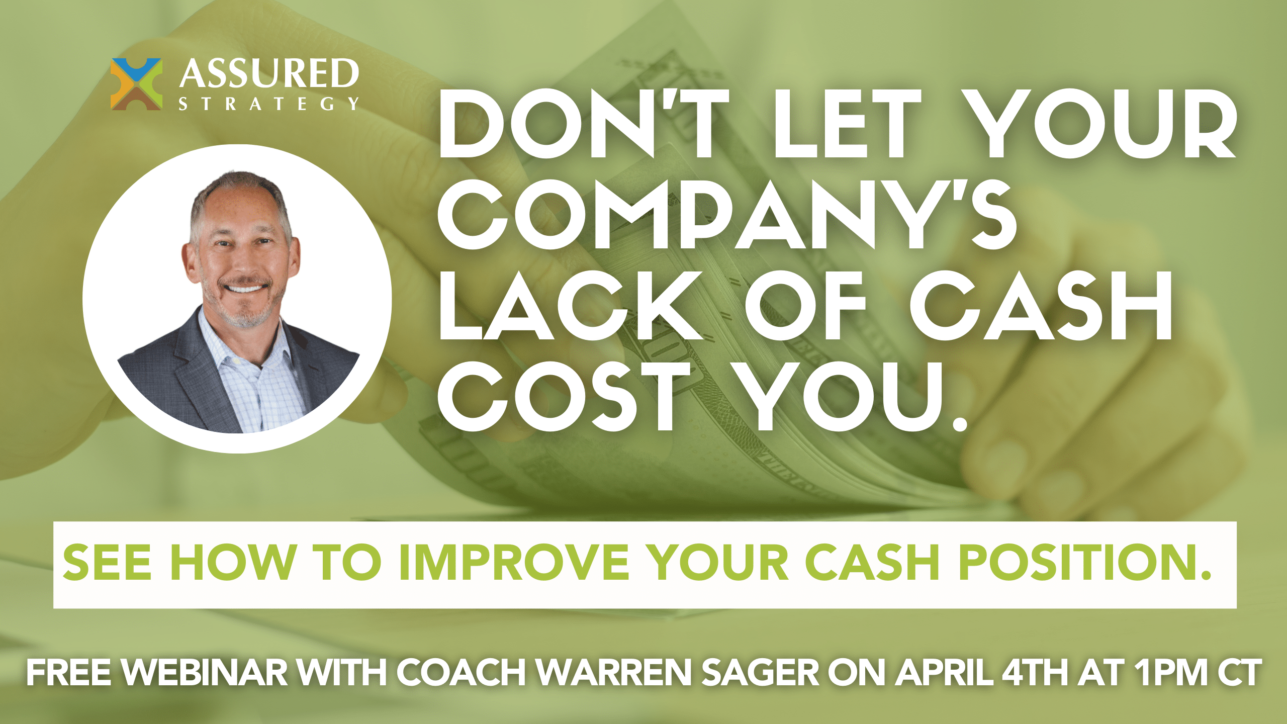Free Webinar: Improve Your Cash Position with 7 Simple Key Financial Levers – April 4th from 1-2pm CT